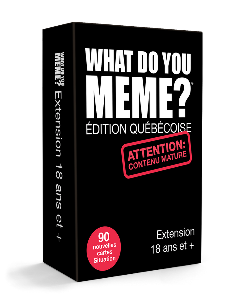 What Do You Meme? : Ext. 18+ - Éd. Québécoise FR